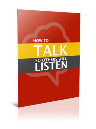 How To Talk So Others Will Listen